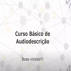 Capa clara com o texto Curso Básico de Audiodescrição.